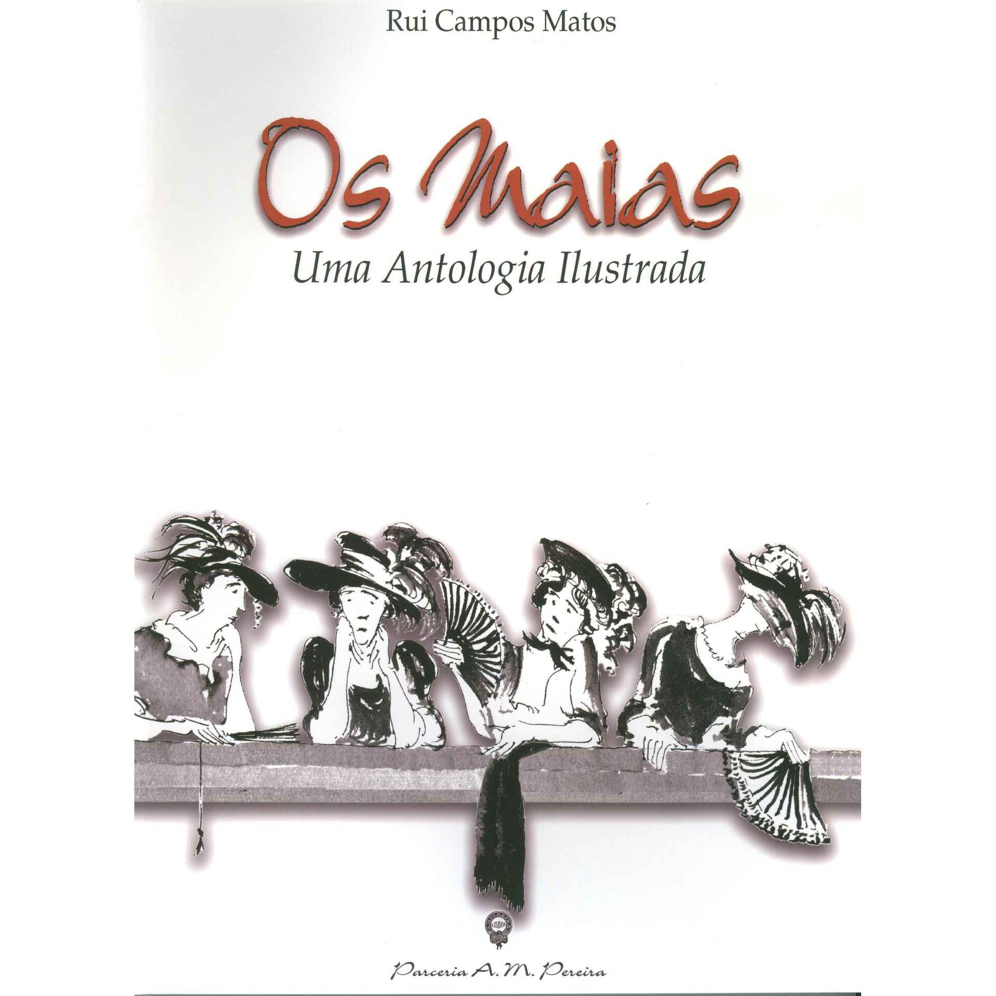 Os Maias - Uma Antologia Ilustrada de Rui Campos Matos