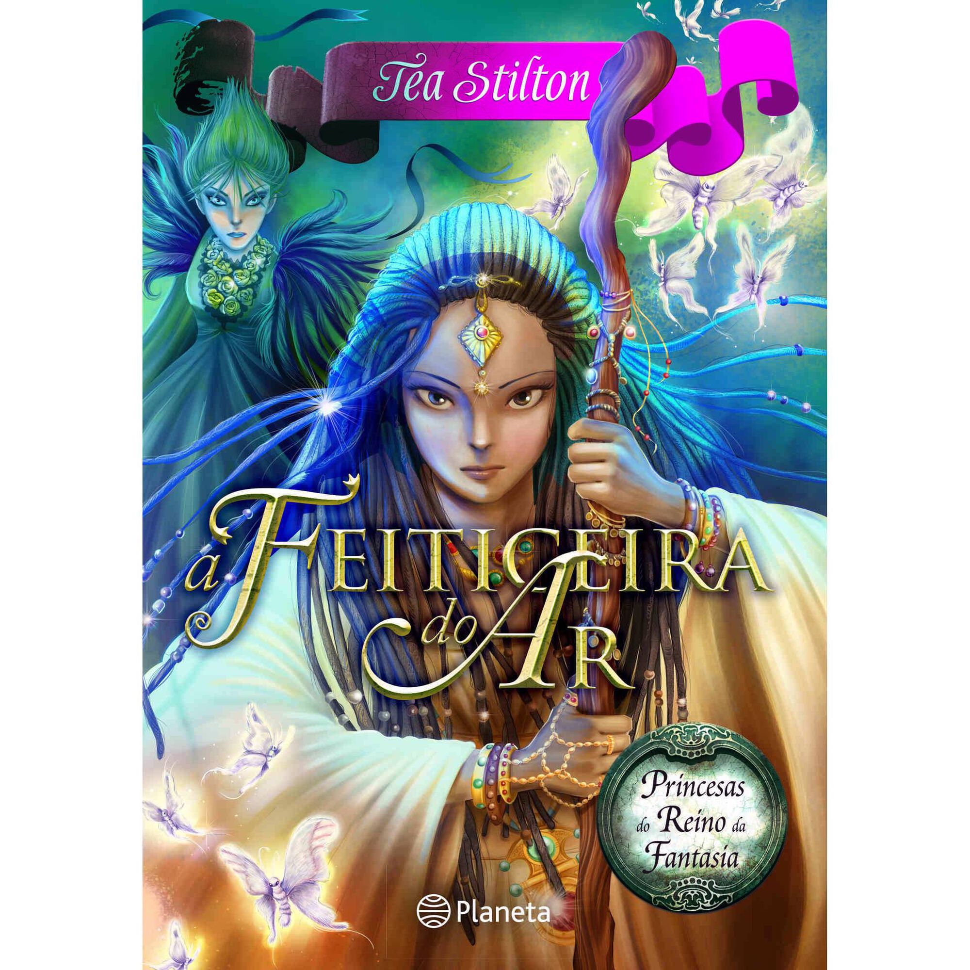 Princesas do Reino da Fantasia N&ordm; 12 - A Feiticeira do Ar de Tea Stilton