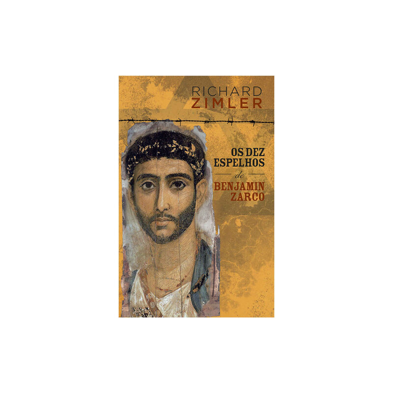 Os Dez Espelhos de Benjamin Zarco de Richard Zimler