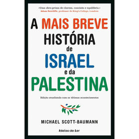 A mais Breve Hist&oacute;ria de Israel e da Palestina de Michael Scott-Baumann
