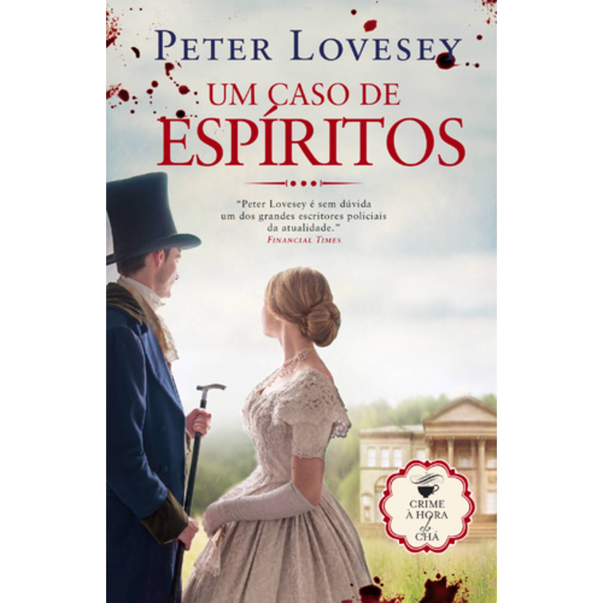 Crime &agrave; Hora do Ch&aacute; (Volume VI) - Um Caso de Esp&iacute;ritos de Peter Lovesey
