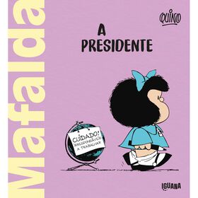 Mafalda a Presidente de Quino