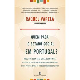 Quem Paga o Estado Social em Portugal? de Raquel Varela