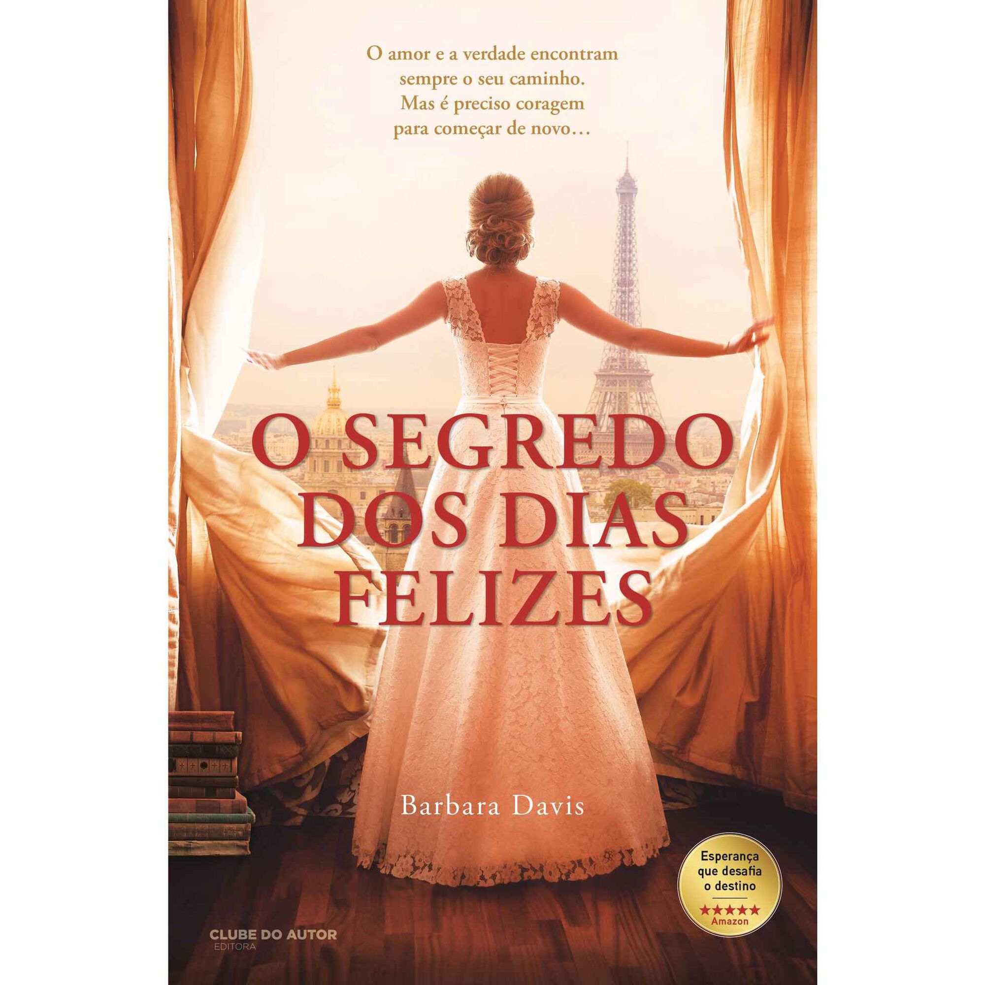O Segredo dos Dias Felizes de Barbara Davis