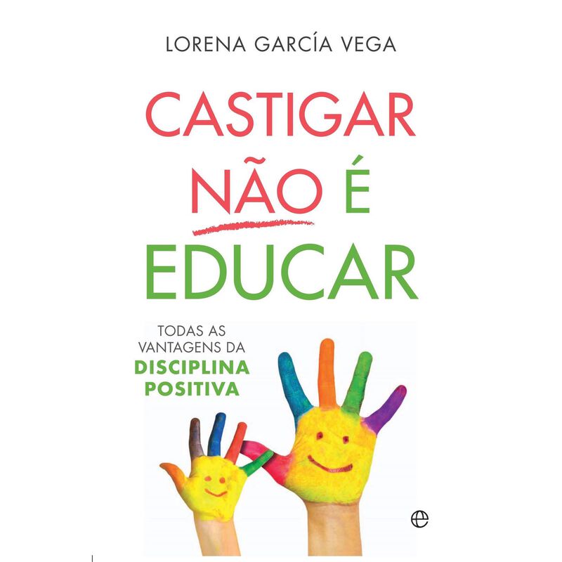 Castigar Não é Educar de Lorena García Veja