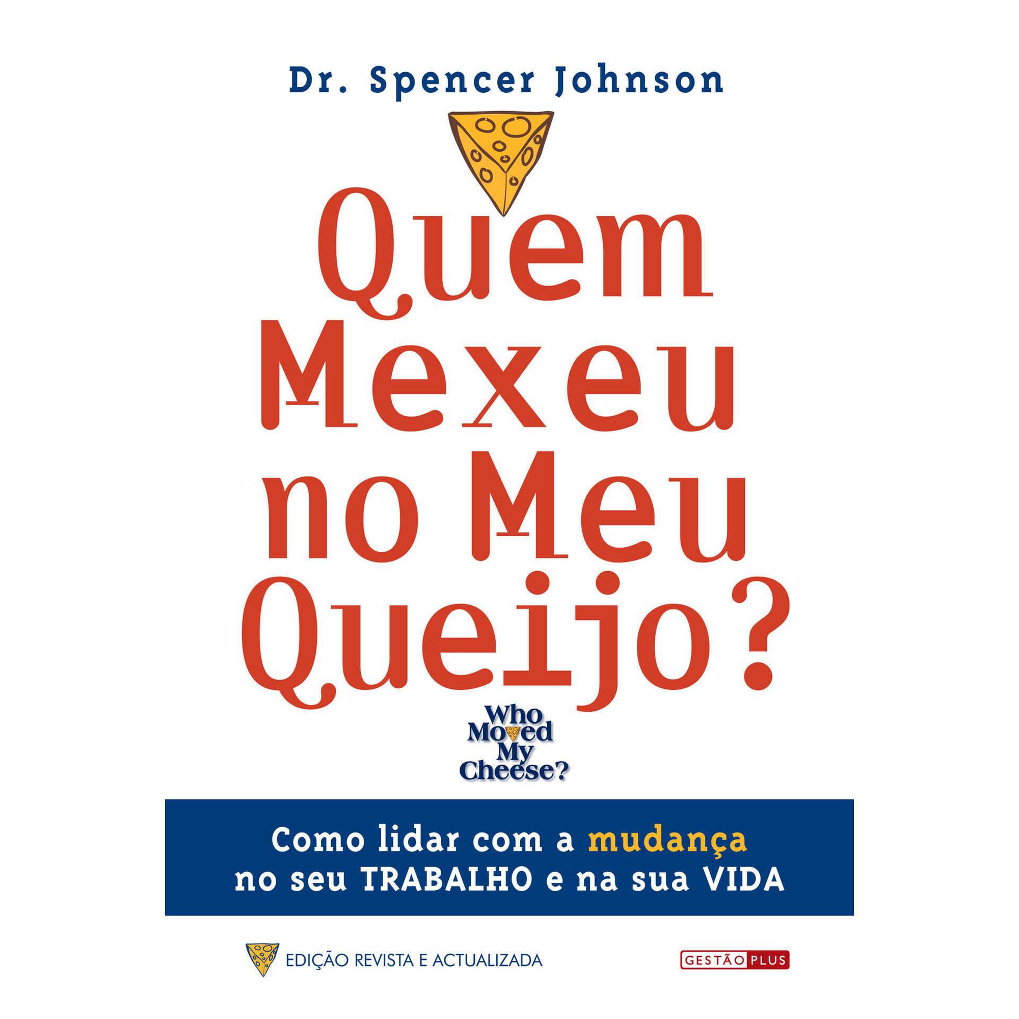 Quem Mexeu no Meu Queijo Quem Mexeu no Meu Queijo