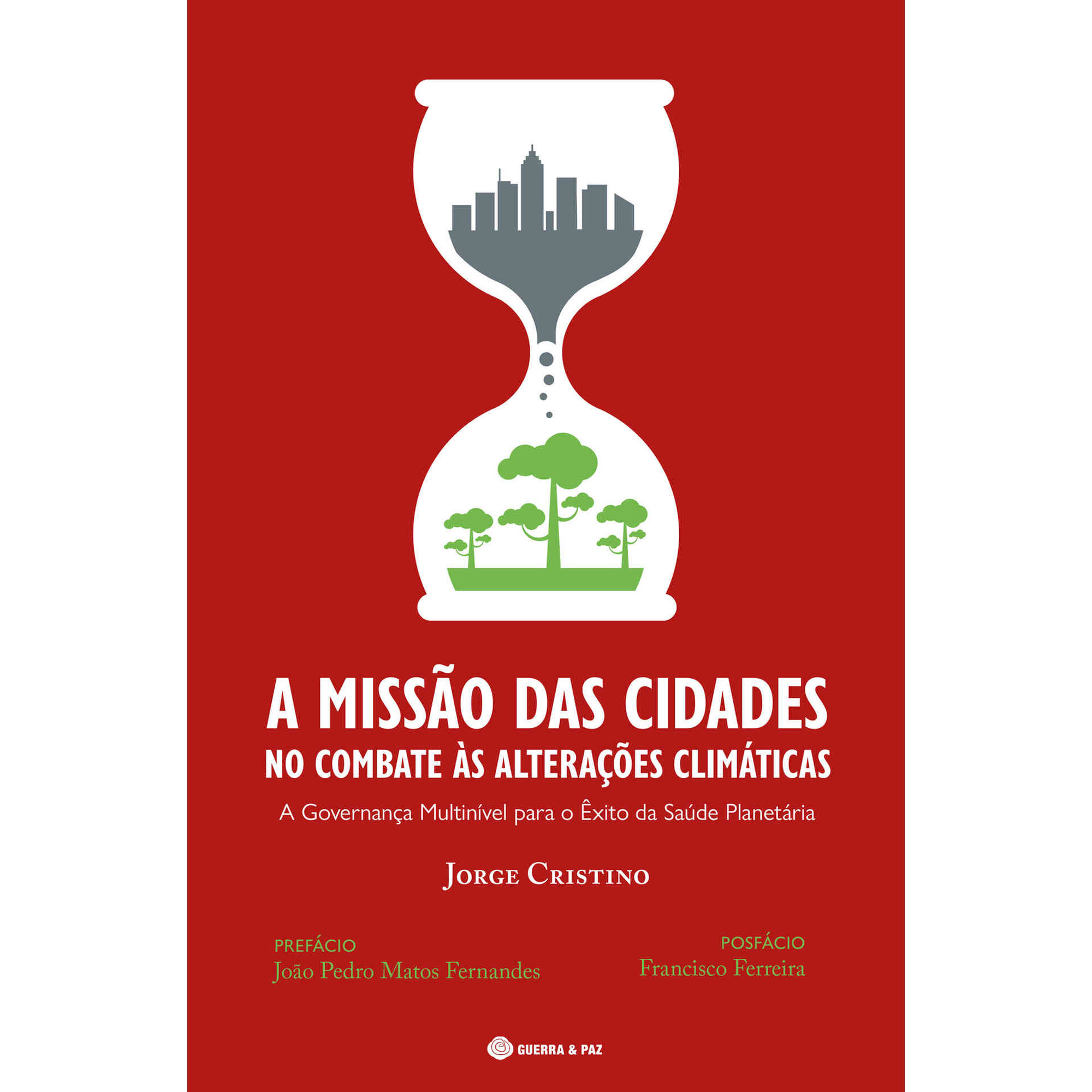 A Missão das Cidades no Combate às Alterações Climáticas A Missão das Cidades no Combate às Alterações Climáticas