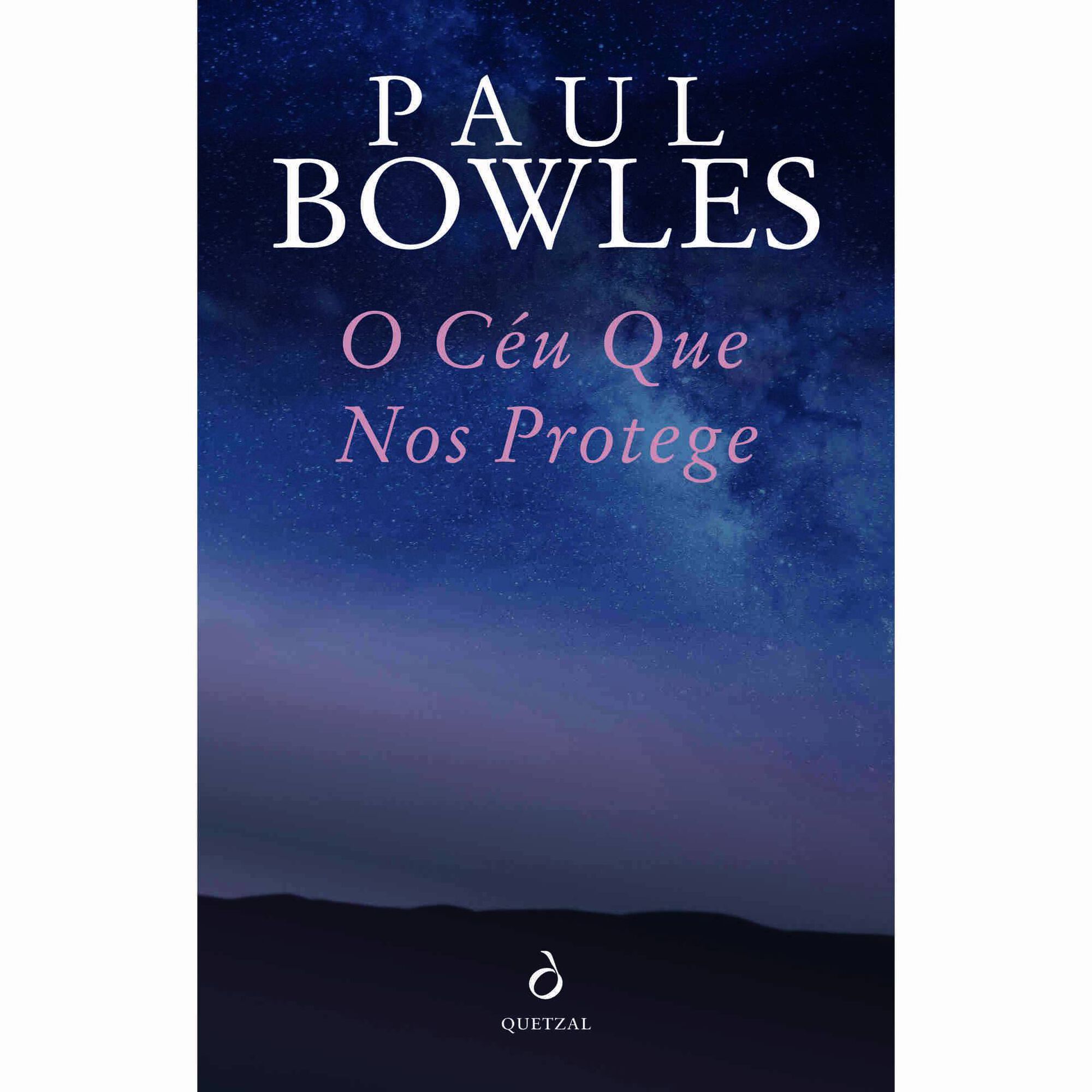 O C&eacute;u Que nos Protege de Paul Bowles