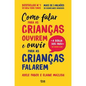 Como Falar Para as Crian&ccedil;as Ouvirem e Ouvir para as Crian&ccedil;as Falarem