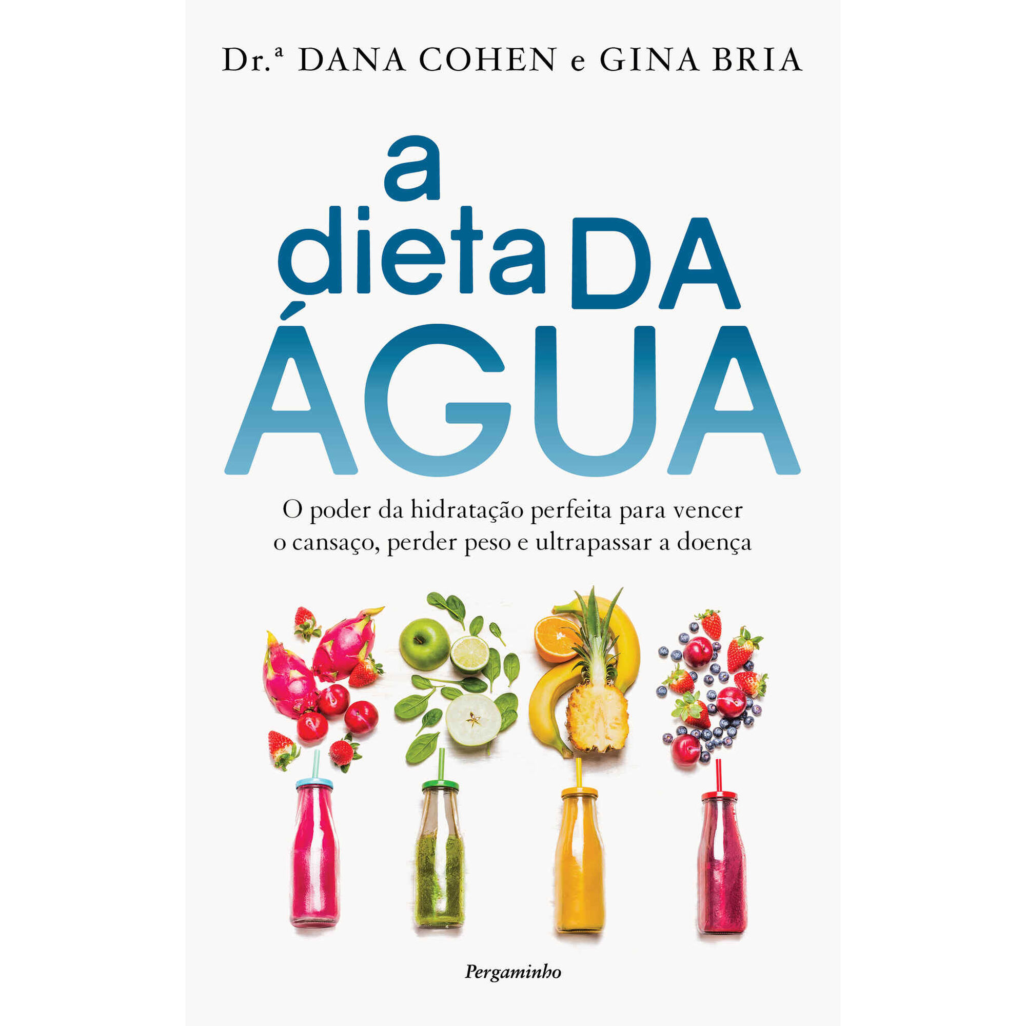 A Dieta da &Aacute;gua de Dana Cohen e Gina Bria