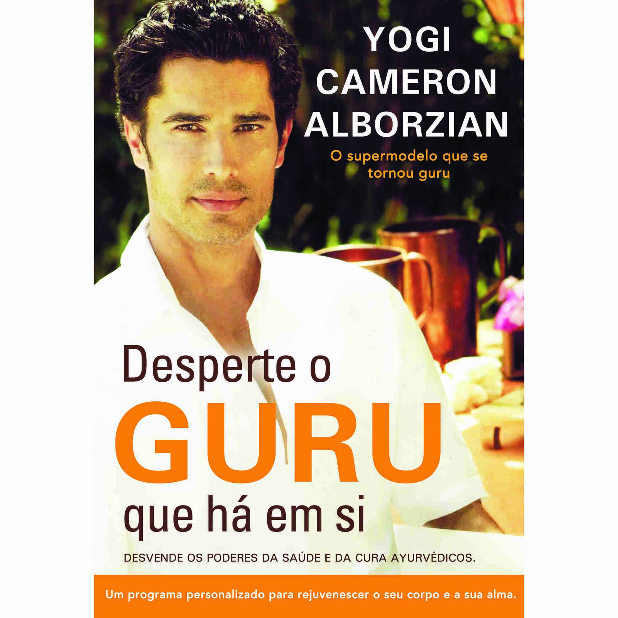 Desperte o Guru que H&aacute; em Si de Yogi Cameron Alborzian