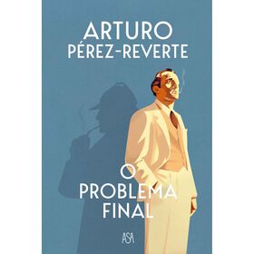 O Problema Final de Arturo P&eacute;rez-Reverte