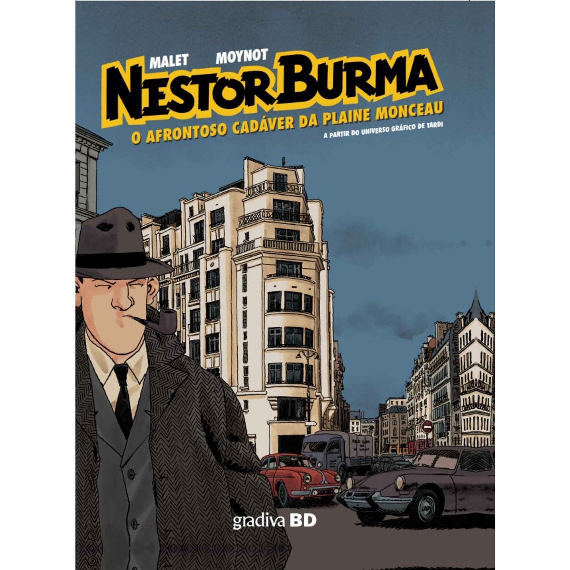 Nestor Burma - O Afrontoso Cadáver da Plaine Monceau (volume 3) Nestor Burma - O Afrontoso Cadáver da Plaine Monceau (volume 3)