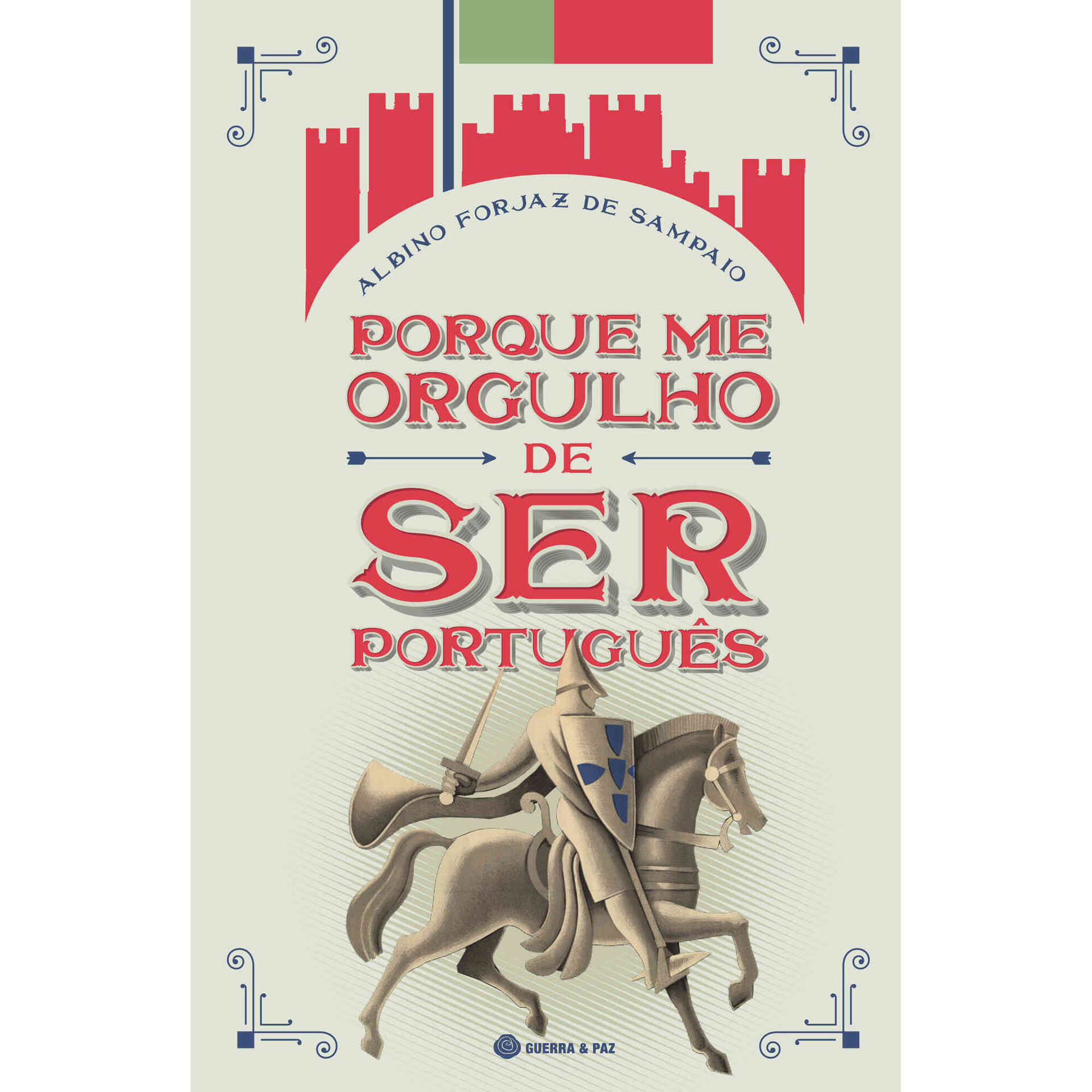 Porque me Orgulho de Ser Portugu&ecirc;s de Albino Forjaz de Sampaio