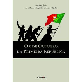 O 5 de Outubro e a Primeira Rep&uacute;blica de Isabel Al&ccedil;ada