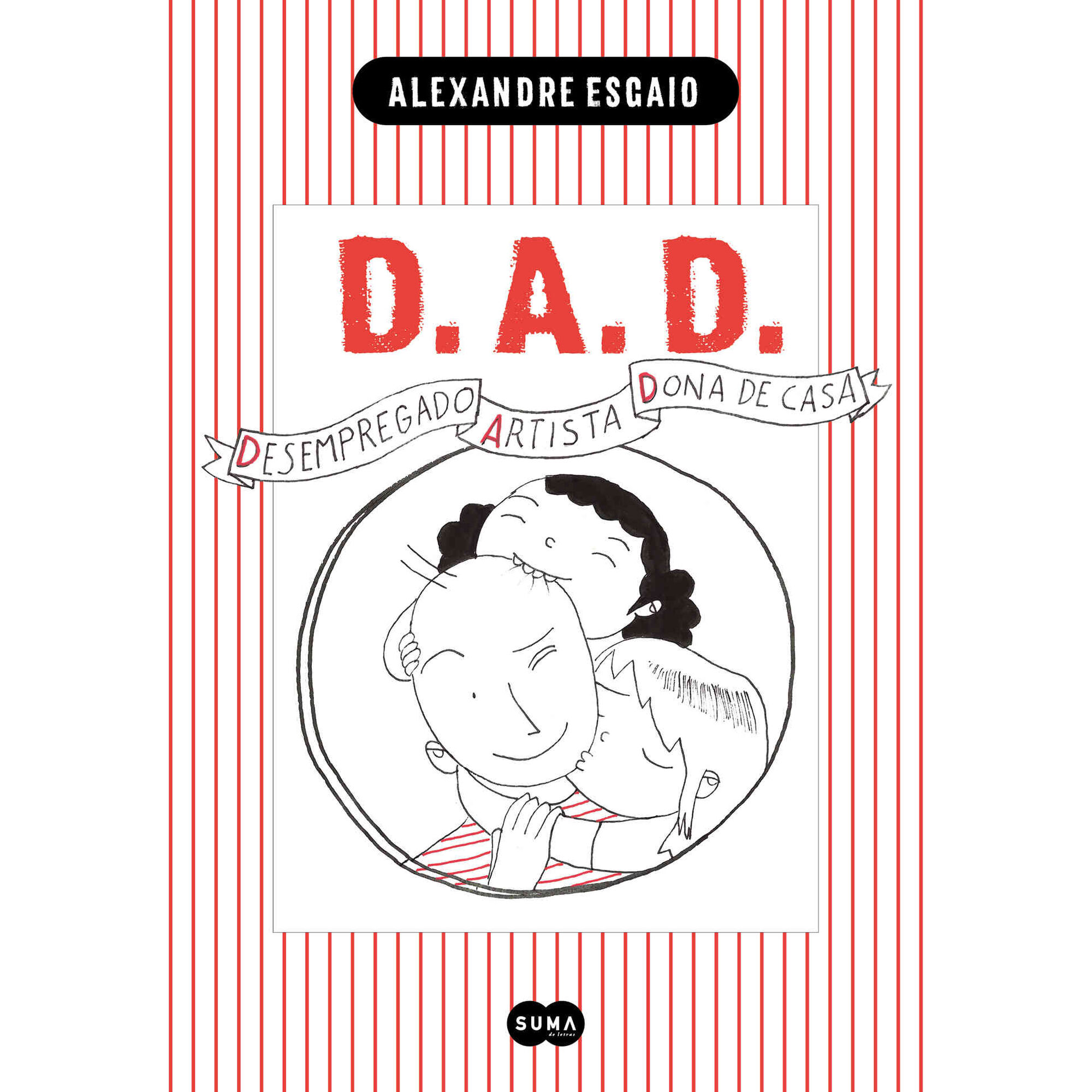 D.A.D. - Desempregado, Artista e Dona de Casa