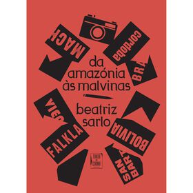 Da Amaz&oacute;nia &agrave;s Malvinas de Beatriz Sarlo