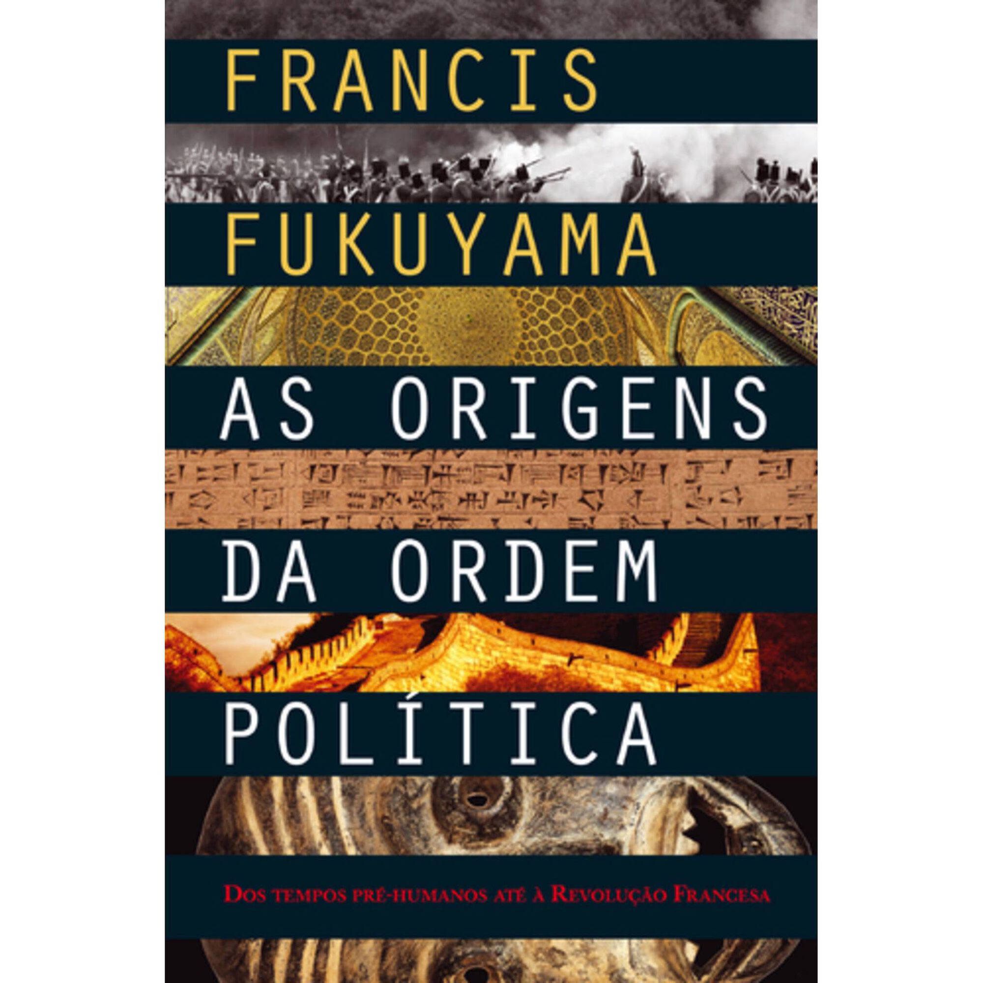 As Origens da Ordem Pol&iacute;tica (Volume I) de Francis Fukuyama
