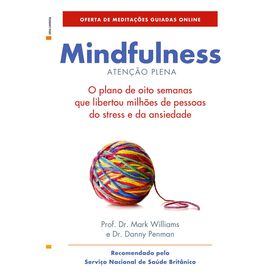 Mindfulness - Aten&ccedil;&atilde;o Plena de Mark Williams e Danny Penman