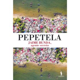 Jaime Bunda - Agente Secreto de Pepetela
