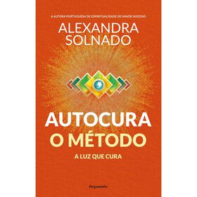 Autocura: O M&eacute;todo de Alexandra Solnado