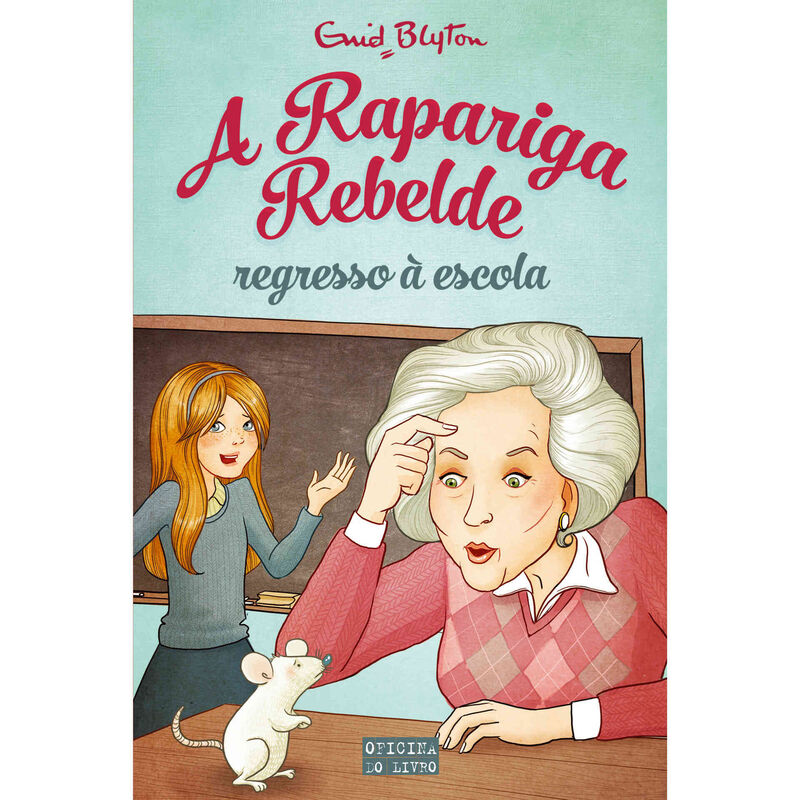 A Rapariga Rebelde - Regresso à escola de Enid Blyton