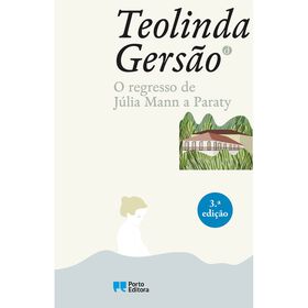 O Regresso de J&uacute;lia Mann a Paraty de Teolinda Gers&atilde;o