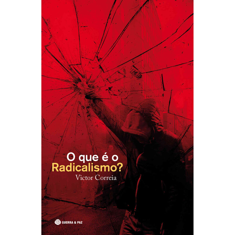 O Que é o Radicalismo? de Victor Correia