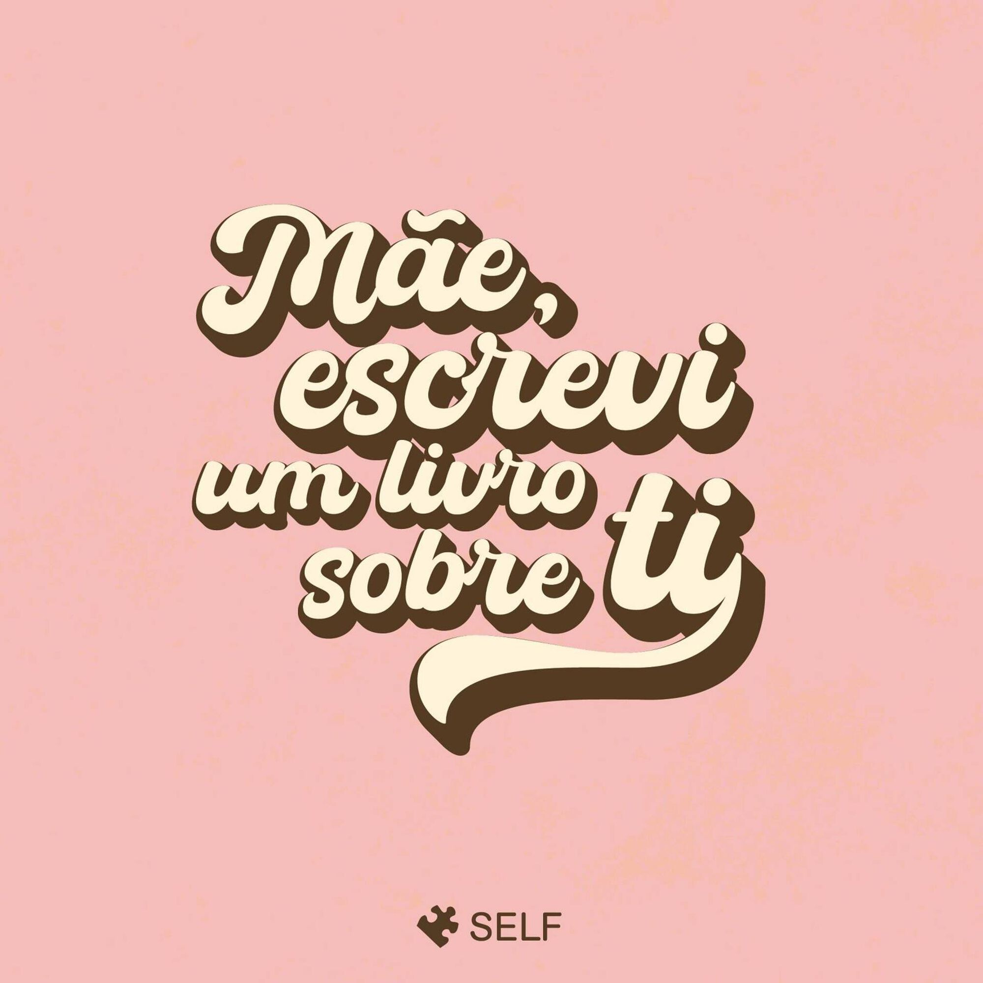 M&atilde;e, Escrevi um Livro Sobre Ti