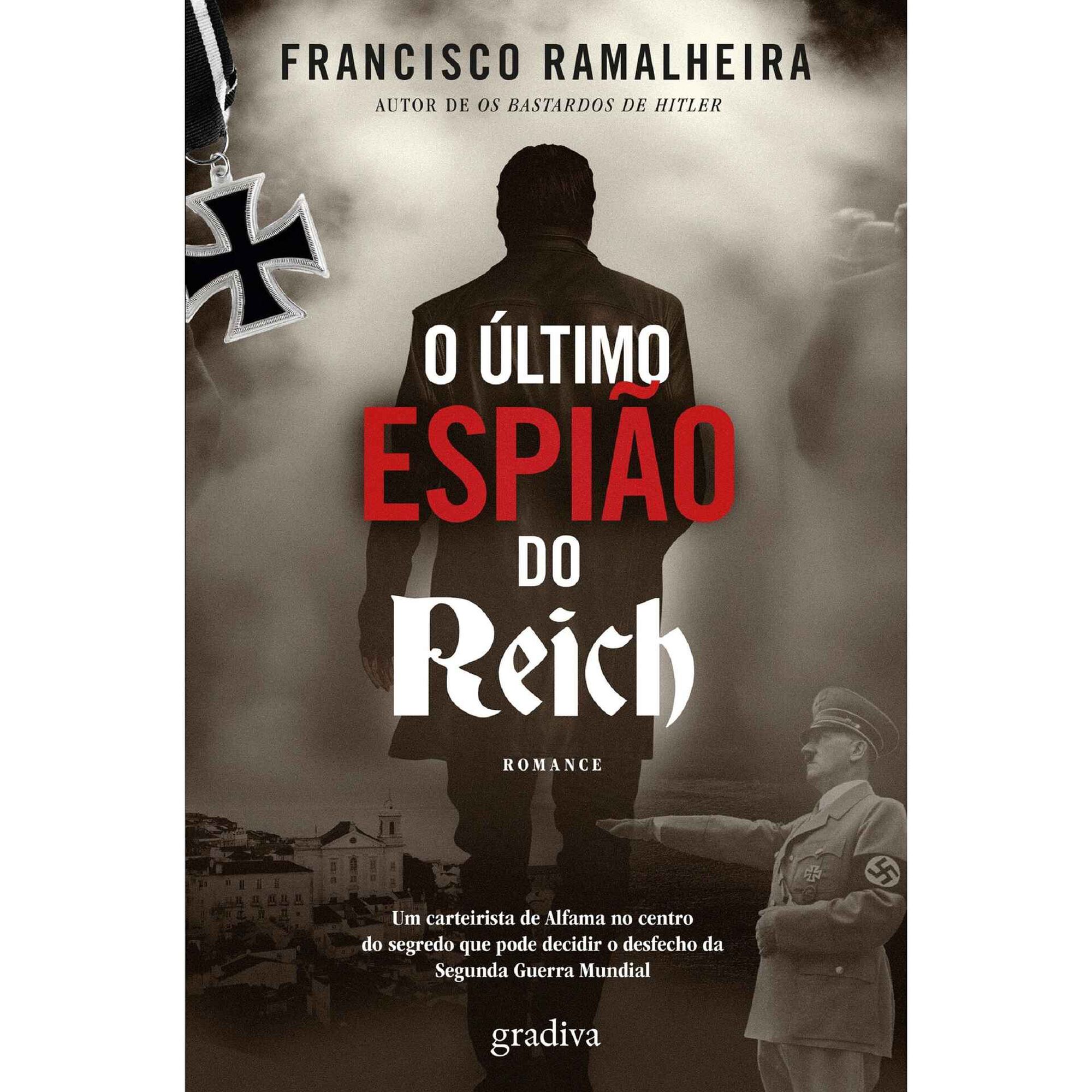O &Uacute;ltimo Espi&atilde;o do Reich de Francisco Ramalheira
