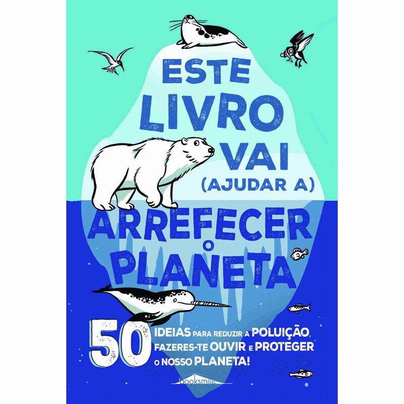 Este Livro Vai (Ajudar a) Arrefecer o Planeta de Isabel Thomas