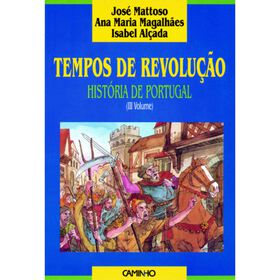 Tempos de Revolu&ccedil;&atilde;o - Hist&oacute;ria de Portugal (Volume 3) de Jos&eacute; Mattoso