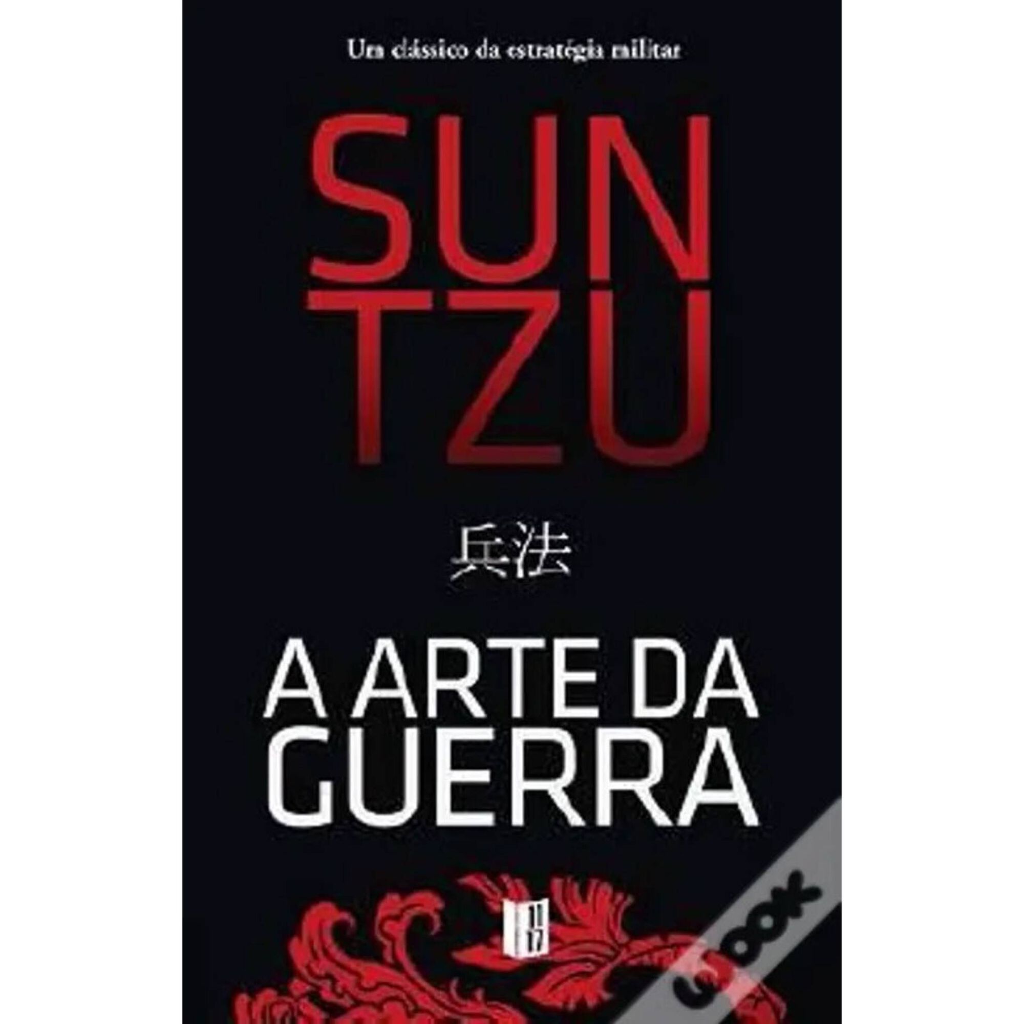 A Arte da Guerra A Arte da Guerra