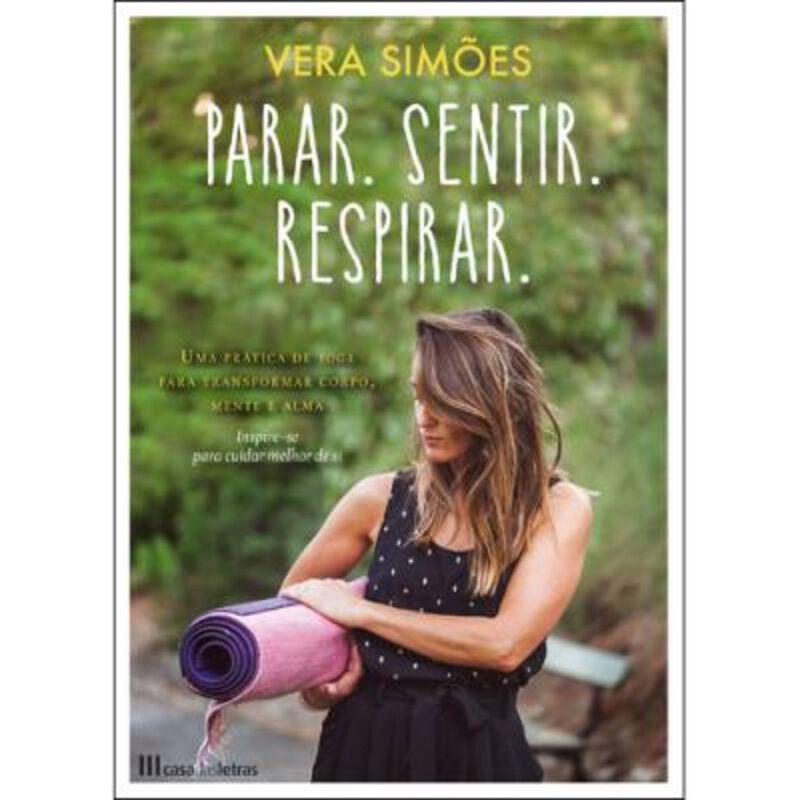 Parar. Sentir. Respirar. de Vera Simões