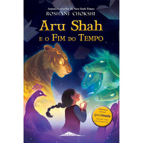 Aru Shah N&ordm; 1 - Aru Shah e o Fim do Tempo de Roshani Chokshi