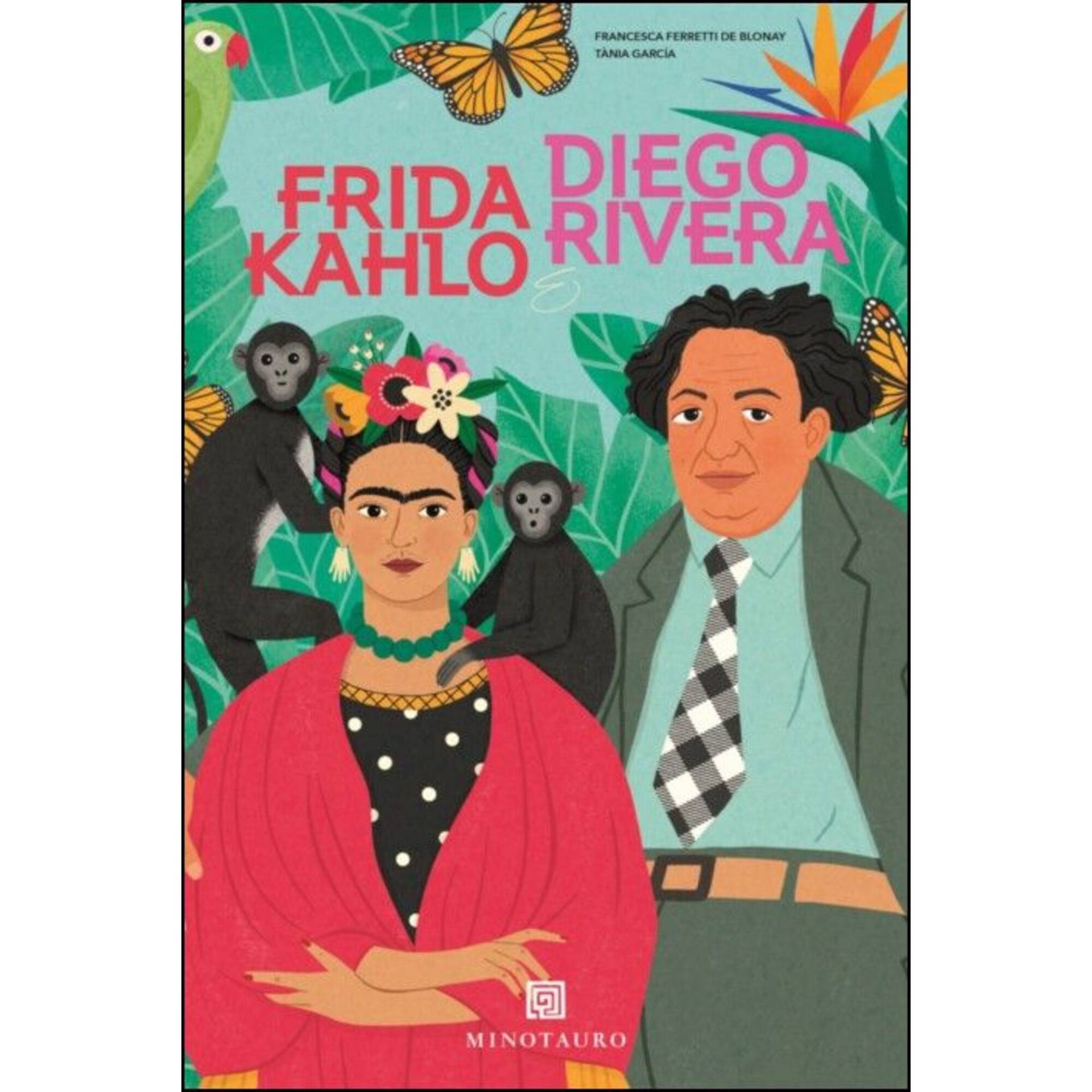 Frida Kahlo & Diego Rivera de Francesca Ferretti de Blonay