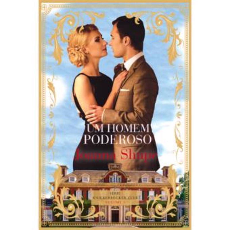 Um Homem Poderoso de Joanna Shupe