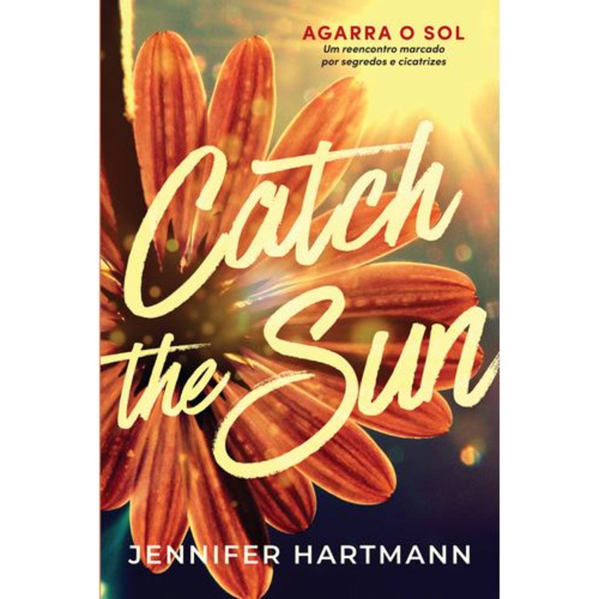 Catch the Sun - Agarra o Sol de Jennifer Hartmann