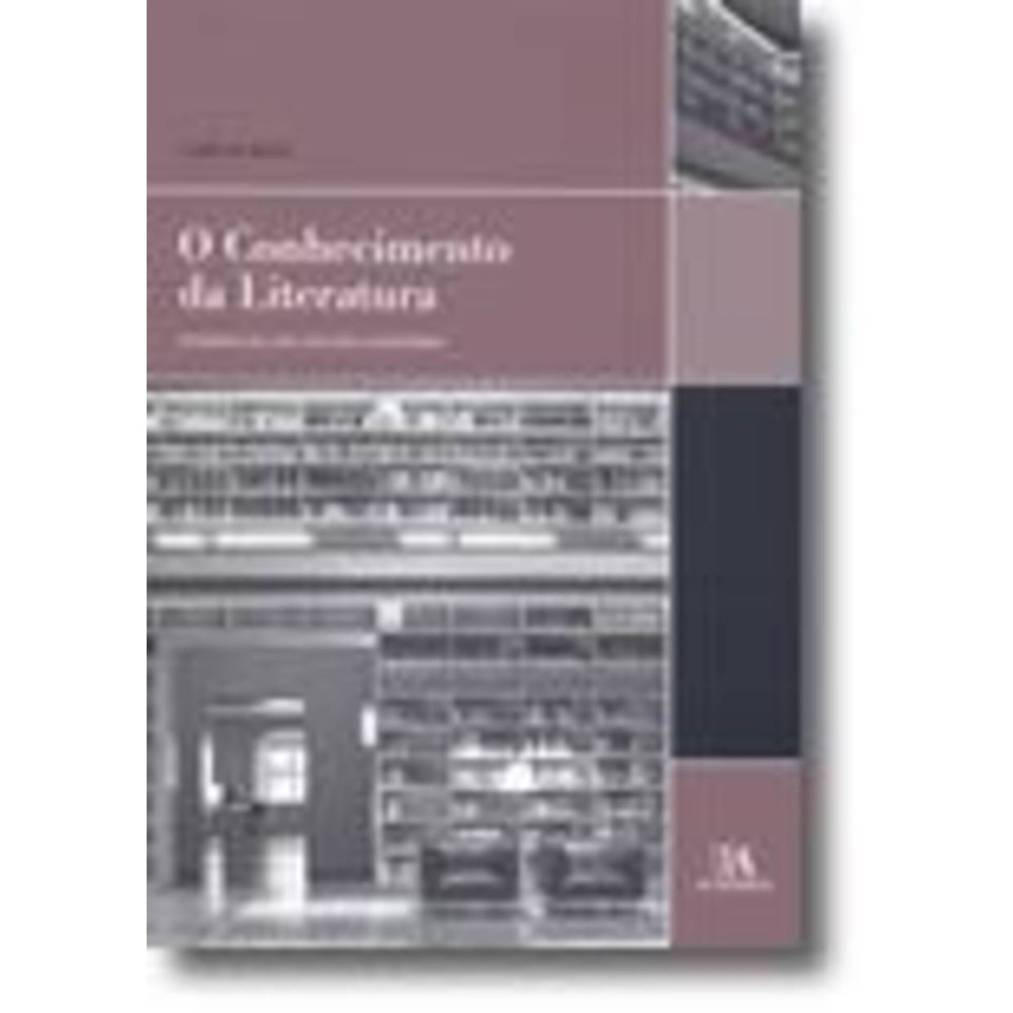 O Conhecimento da Literatura de Carlos Reis