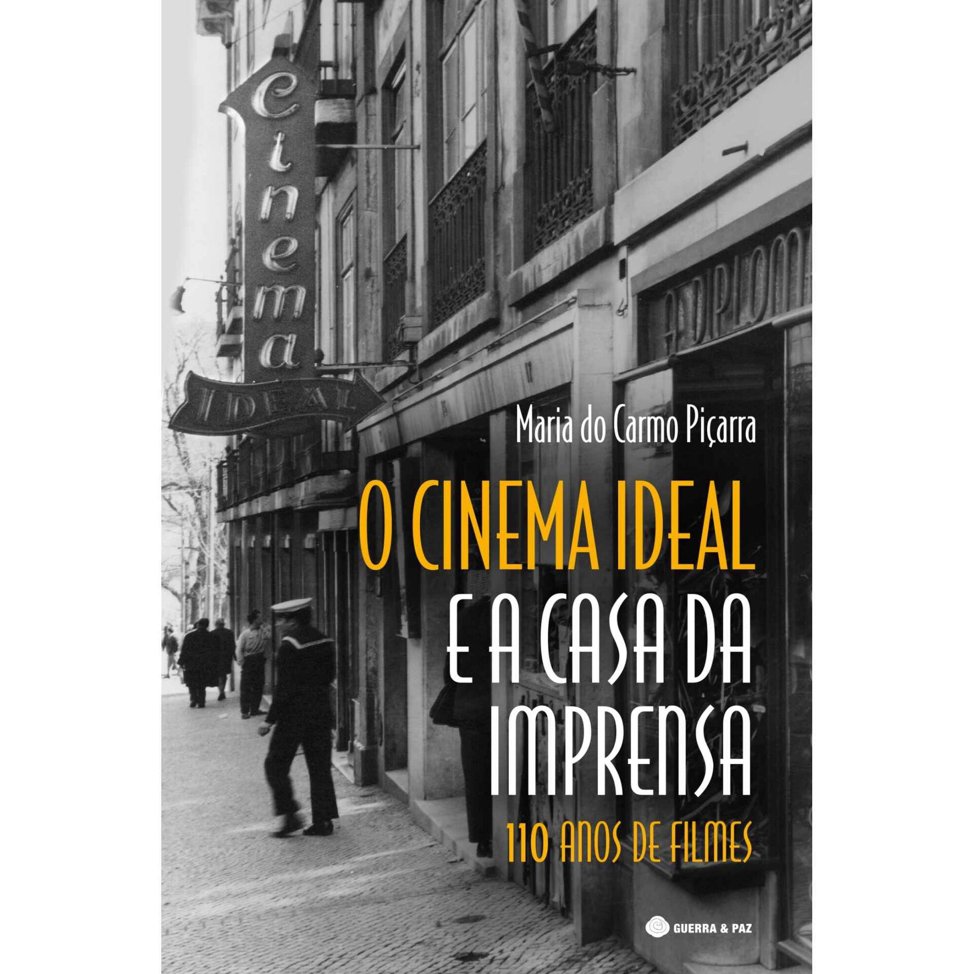 O Cinema Ideal e a Casa da Imprensa - 110 Anos de Filmes de Maria do Carmo Pi&ccedil;arra