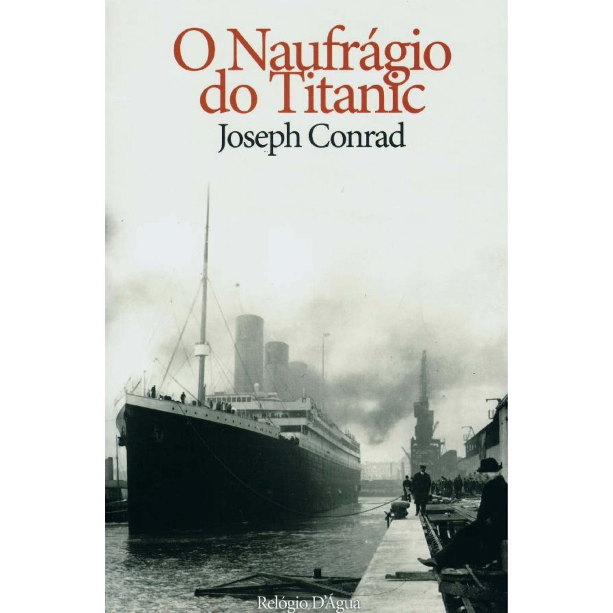 O Naufr&aacute;gio do Titanic de Joseph Conrad