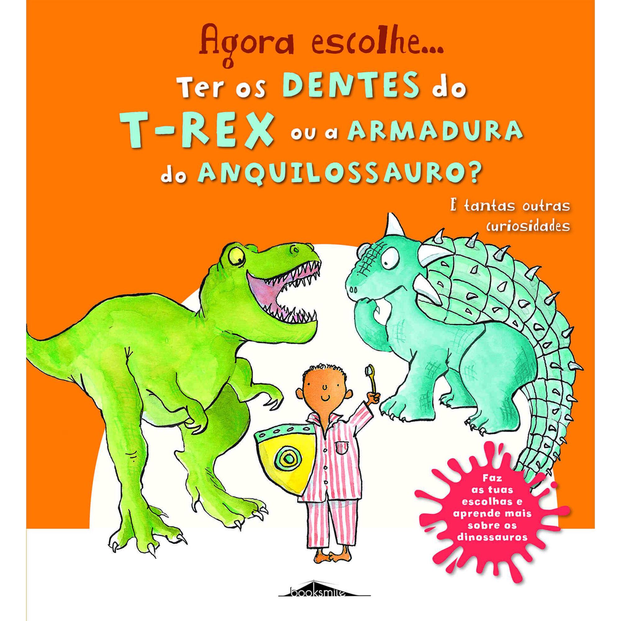 Agora Escolhe&hellip; Ter os Dentes do T-rex ou a Armadura do Anquilossauro?