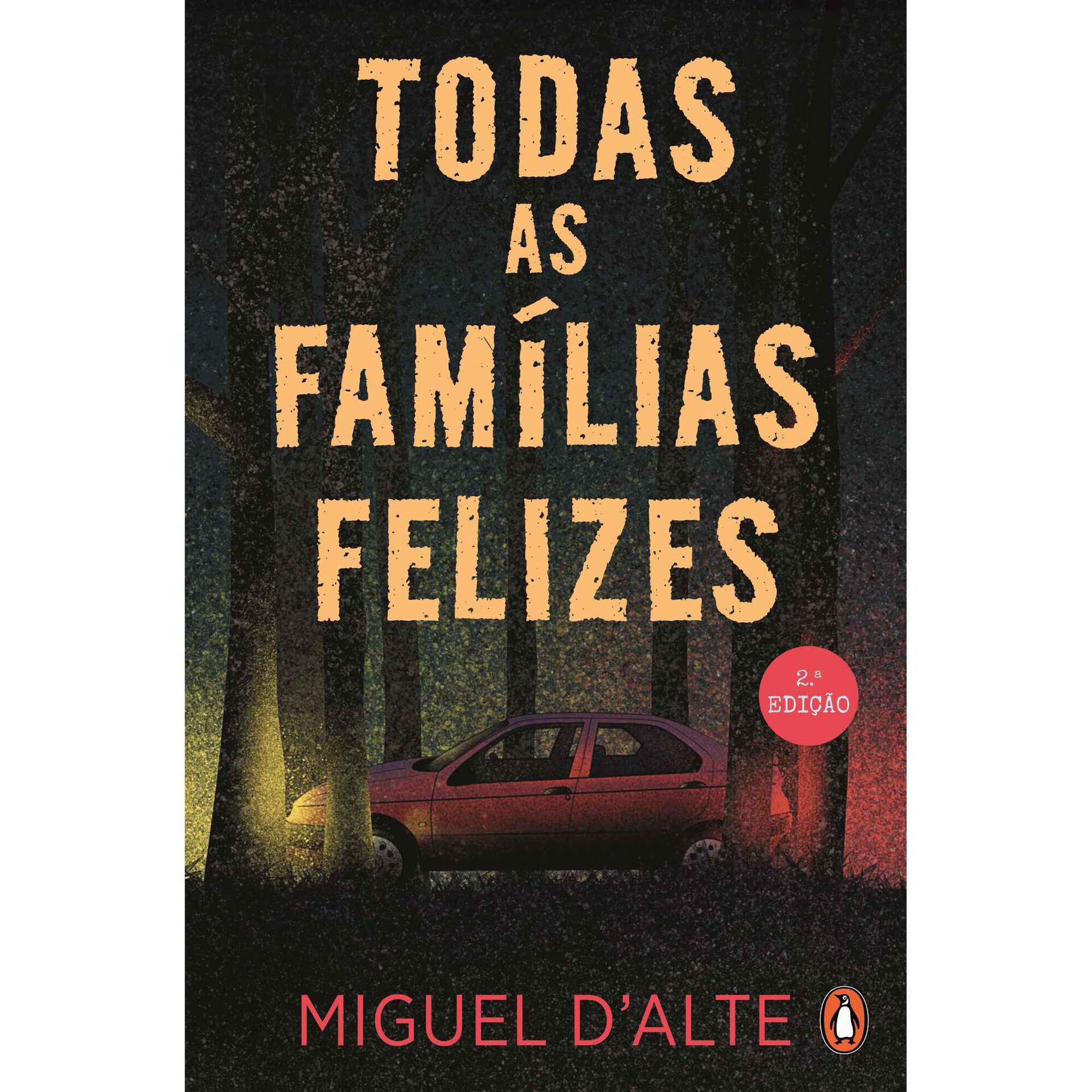 Todas as Fam&iacute;lias Felizes de Miguel d&rsquo;Alte