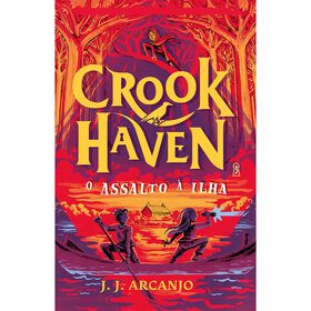 Crookhaven 3 - O Assalto &agrave; Ilha de J.J. Arcanjo