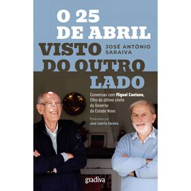 O 25 de Abril Visto do Outro Lado de Jos&eacute; Ant&oacute;nio Saraiva e Jos&eacute; Cabrita Saraiva