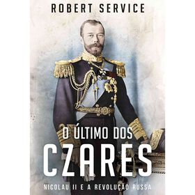 O &Uacute;ltimo dos Czares de Robert Service
