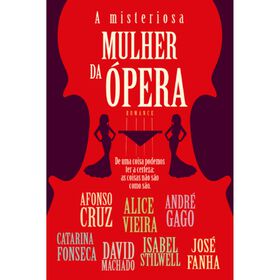 A Misteriosa Mulher da &Oacute;pera de Casa das Letras