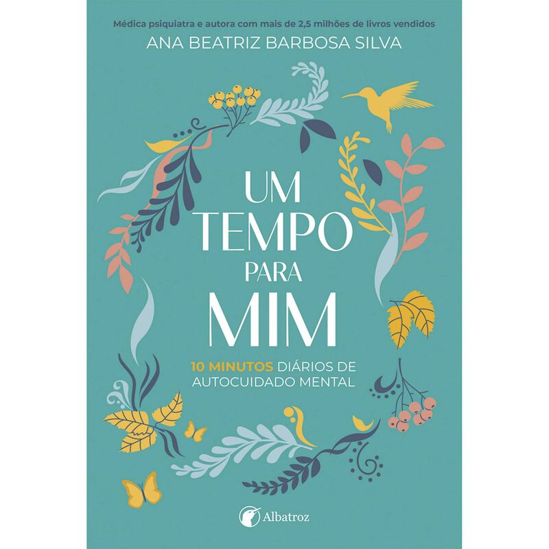 Um tempo para mim de Ana Beatriz Barbosa Silva