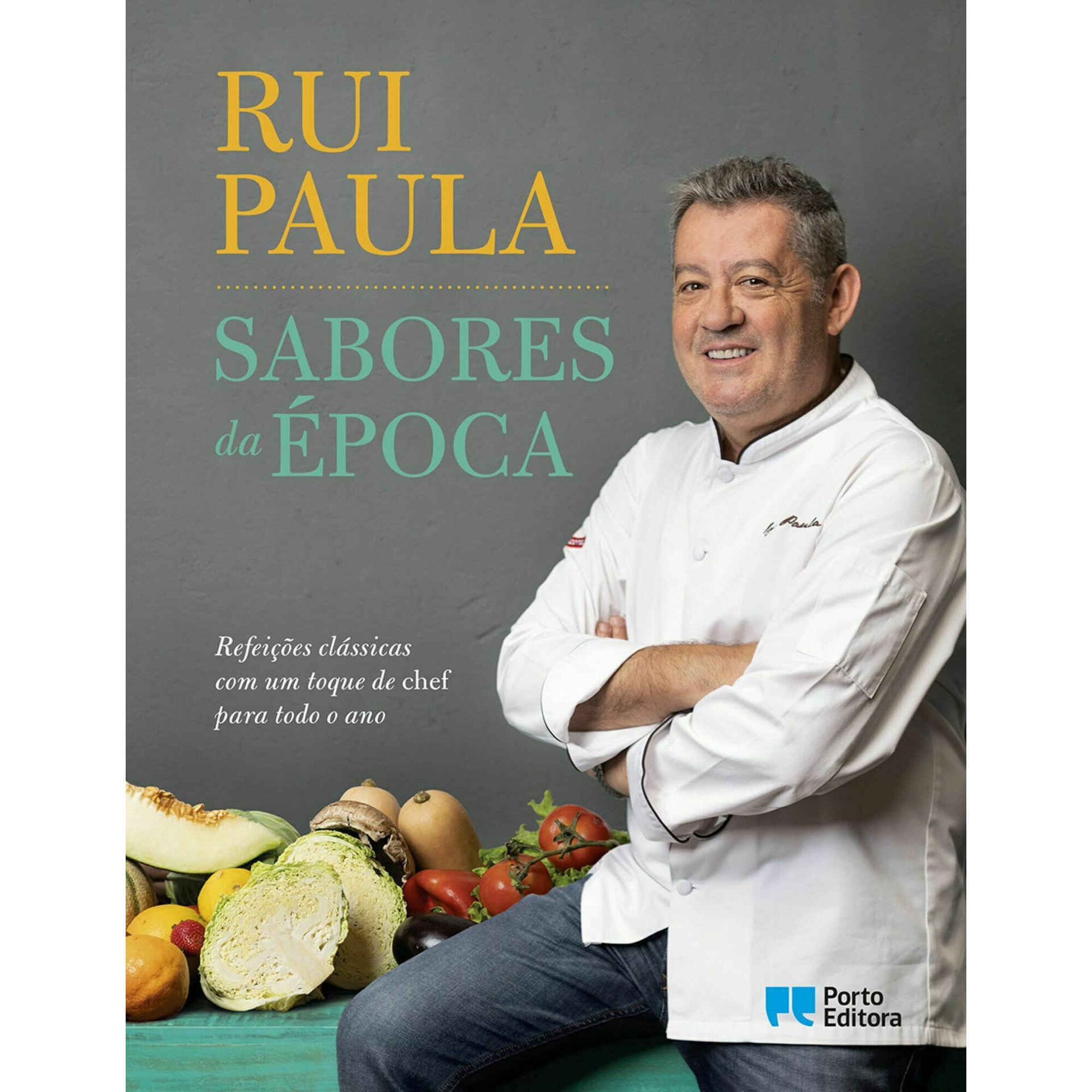 Sabores da &Eacute;poca de Rui Paula