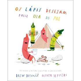 Os L&aacute;pis Desejam Feliz Dia do Pai de Drew Daywalt